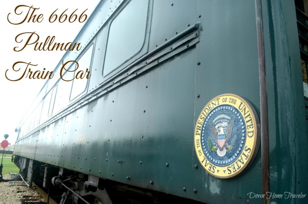The 6666 Pullman Train Car, Fredericksburg, Texas, Train Car, Presidential Train Car